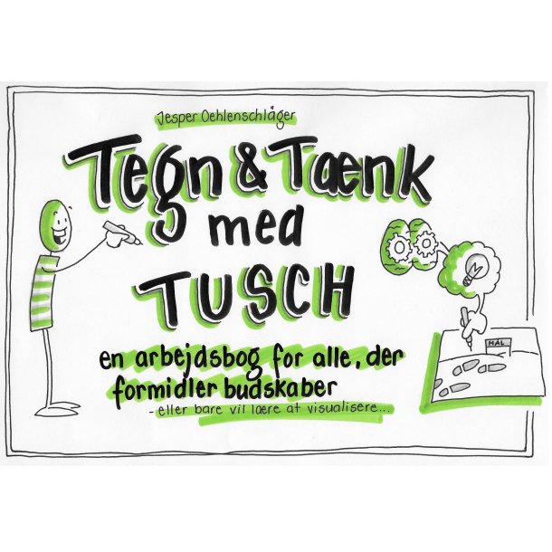 Tegn og Tænk med Tusch - en arbejdsbog for alle, der formidler budskaber