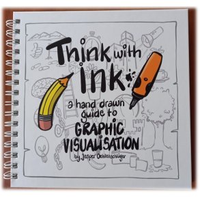 Think with Ink - a hand drawn guide to graphic visualisation
